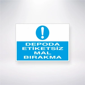 Depoda Etiketsiz Mal Bırakma Sticker 20X28 Cm