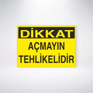 Dikkat Açmayın Tehlikelidir Sticker 20X28 Cm