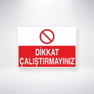 Dikkat Çalıştırmayınız Sticker 20X28 Cm