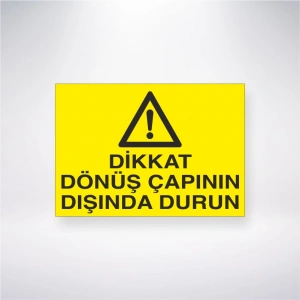 Dikkat Dönüş Çapının Dışında Durun Sticker 20X28 Cm