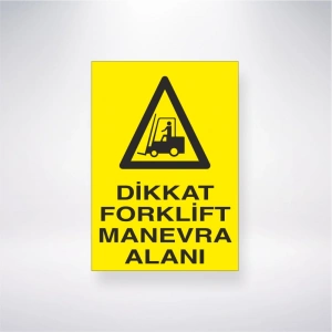 Dikkat Forklift Manevra Alanı Sticker 20X28 Cm