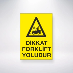 Dikkat Forklift Yoludur Sticker 20X28 Cm