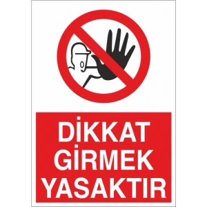 Dikkat Girmek Yasaktır Sticker 20X28 Cm