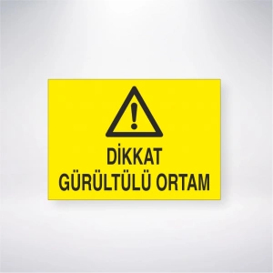 Dikkat Gürültülü Ortam Sticker 20X28 Cm