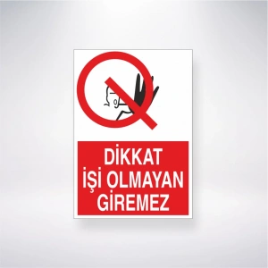Dikkat İşi Olmayan Giremez Sticker 20X28 Cm