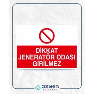 Dikkat Jeneratör Odası Girilmez Sticker 20X28 Cm