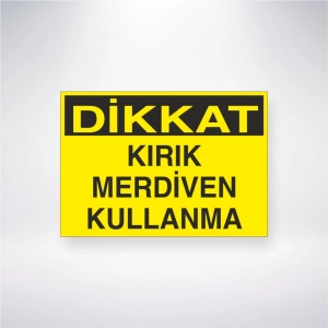 Dikkat Kırık Merdiven Kullanma Sticker 20X28 Cm