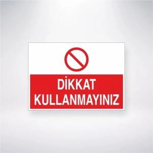 Dikkat Kullanmayınız Sticker 20X28 Cm
