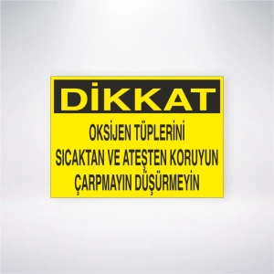 Dikkat Oksijen Tüplerini Sıcaktan ve Ateşten Koruyun Çarpmayın Düşürmeyin Sticker 20X28 Cm