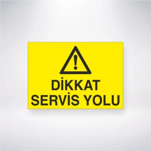 Dikkat Servis Yolu Sticker 20X28 Cm