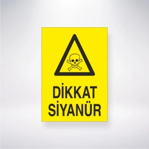Dikkat Siyanür Sticker 20X28 Cm