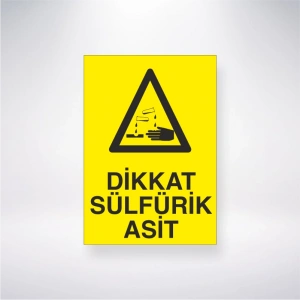 Dikkat Sülfirik Asit Sticker 20X28 Cm