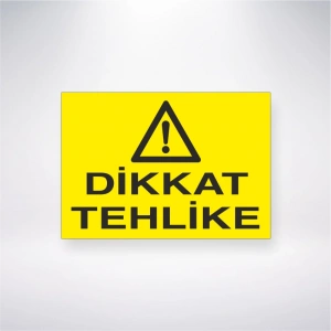 Dikkat Tehlike Sticker 20X28 Cm