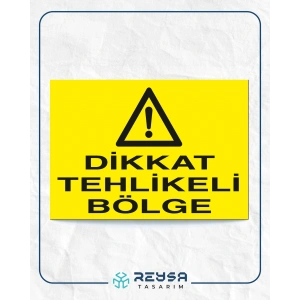 Dikkat Tehlikeli Bölge Sticker 20X28 Cm