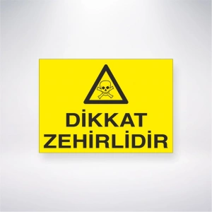 Dikkat Zehirlidir Sticker 20X28 Cm