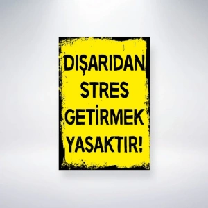 Dışarıdan Stres Getirmek Yasaktır Sticker 20X28 Cm