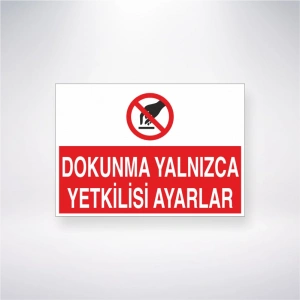 Dokunma Yalnızca Yetkilisi Ayarlar Sticker 20X28 Cm