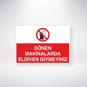 Dönen Makinalarda Eldiven Giymeyiniz Sticker 20X28 Cm