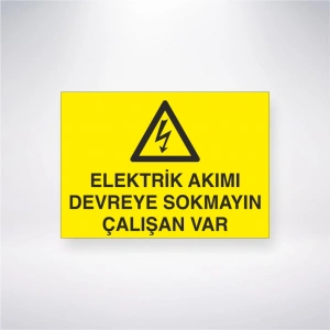 Elektrik Akımı Devreye Sokmayın Çalışan Var Sticker 20X28 Cm