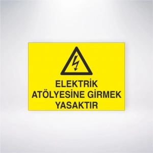 Elektrik Atölyesine Girmek Yasaktır Sticker 20X28 Cm