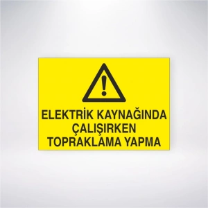 Elektrik Kaynağında Çalışırken Topraklama Yapma Sticker 20X28 Cm
