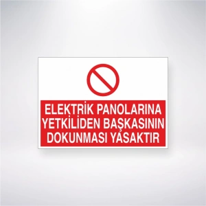 Elektrik Panolarına Yetkiliden Başkasının Dokunması Yasaktır Sticker 20X28 Cm