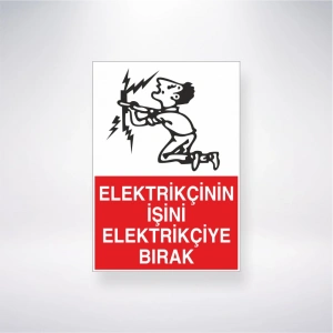 Elektrikçinin İşini Elektrikçiye Bırak Sticker 20X28 Cm
