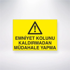 Emniyet Kolunu Kaldırmadan Müdahale Yapma Sticker 20X28 Cm