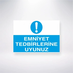 Emniyet Tedbirlerine Uyunuz Sticker 20X28 Cm