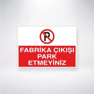 Fabrika Çıkışı Park Etmeyiniz Sticker 20X28 Cm