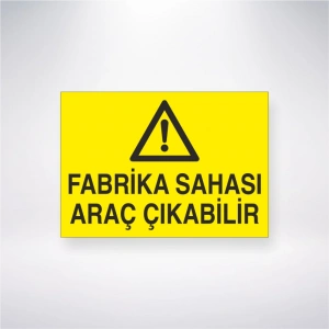 Fabrika Sahası Araç Çıkabilir Sticker 20X28 Cm
