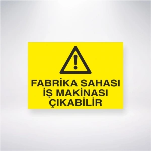 Fabrika Sahası İş Makinasi Çıkabilir Sticker 20X28 Cm
