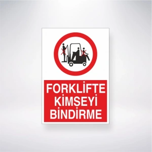 Forklifte Kimseyi Bindirme Sticker 20X28 Cm