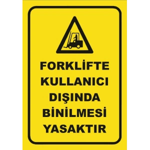 Forklifte Kullanıcı Dışında Binilmesi Yasaktır Sticker 20X28 Cm
