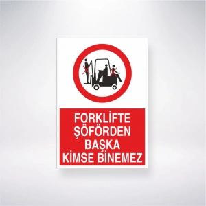 Forklifte Şoförden Başka Kimse Binemez Sticker 20X28 Cm