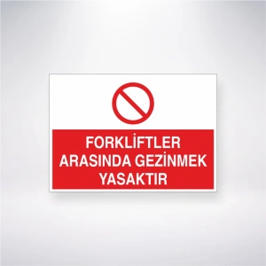 Forkliftler Arasında Gezinmek Yasaktır Sticker 20X28 Cm