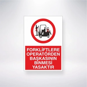 Forkliftlere Operatörlerden Başkasının Binmesi Yasaktır Sticker 20X28 Cm