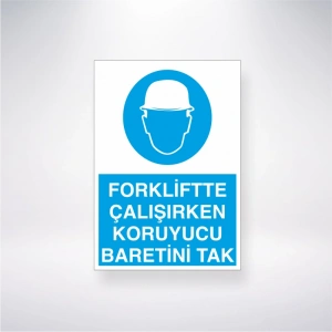 Forkliftte Çalışırken Koruyucu Baretini Tak Sticker 20X28 Cm