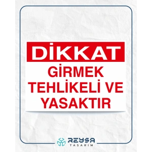 Girmek Tehlikeli ve Yasaktır Sticker 20X28 Cm