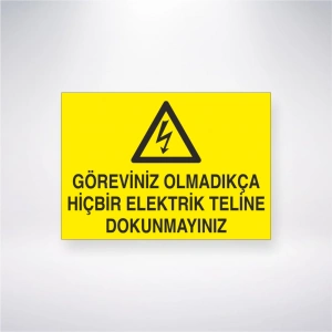 Göreviniz Olmadıkça Hiçbir Elektrik Teline Dokunmayınız Sticker 20X28 Cm
