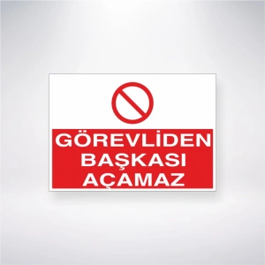 Görevliden Başkası Açamaz Sticker 20X28 Cm