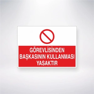 Görevlisinden Başkasının Kullanması Yasaktır Sticker 20X28 Cm