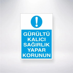 Gürültü Kalıcı Sağırlık Yapar Korunun Sticker 20X28 Cm