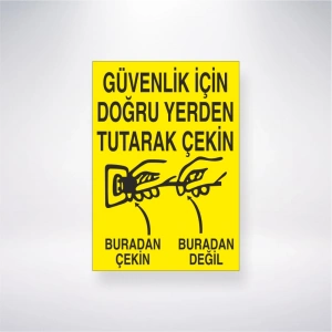 Güvenlik İçin Doğru Yerden Tutarak Çekin Sticker 20X28 Cm