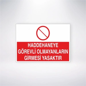 Haddehaneye Görevli Olmayanların Girmesi Yasaktır Sticker 20X28 Cm