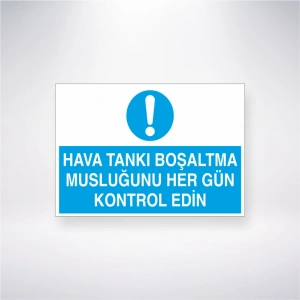 Hava Tankı Boşaltma Musluğunu Her Gün Kontrol Edin Sticker 20X28 Cm
