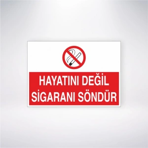 Hayatını Değil Sigaranı Söndür Sticker 20X28 Cm