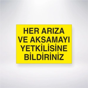 Her Arıza ve Aksamayı Yetkilisine Bildiriniz Sticker 20X28 Cm