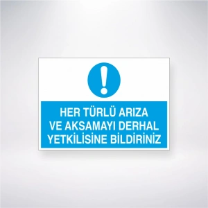 Her Türlü Arıza ve Aksamayı Derhal Yetkilisine Bildiriniz Sticker 20X28 Cm