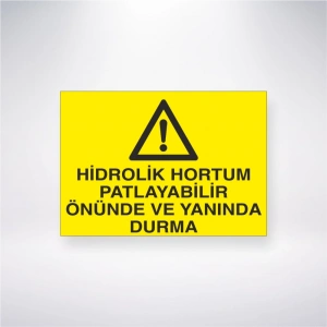 Hidrolik Hortum Patlayabilir Önünde ve Yanında Durma Sticker 20X28 Cm